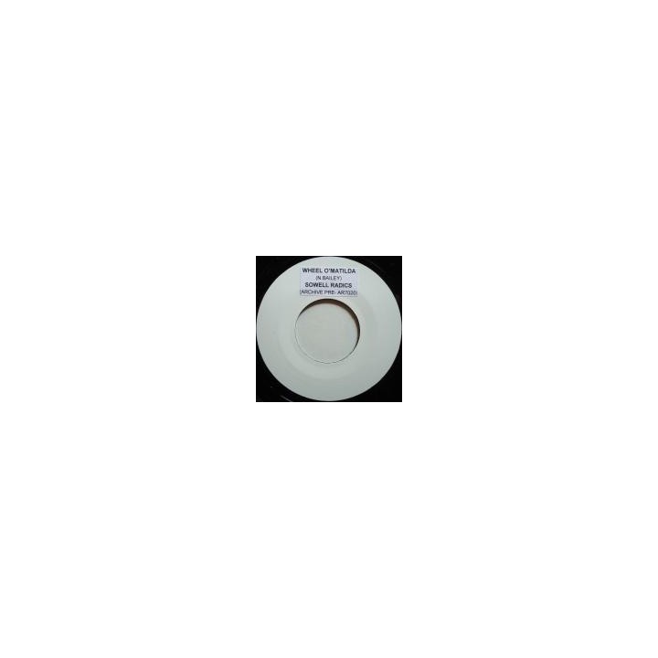 Sowell Radics - Wheel O' Matilda 7''