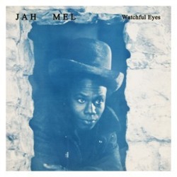 Jah Mel - Watchful Eyes LP