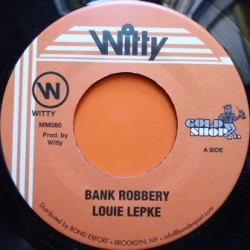 Louie Lepke - Bank Robbery 7''
