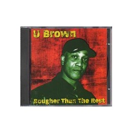 U Brown - Rougher than the Rest CD