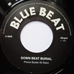 Prince Buster All Stars - Down Beat Burial 7''