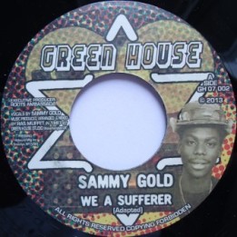 Sammy Gold - We a Sufferer 7''