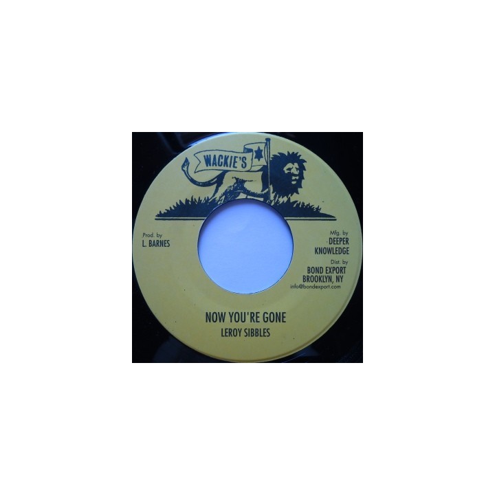 Leroy Sibbles - Now You're Gone 7''