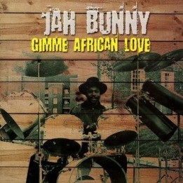 Jah Bunny - Gimme African Love EP