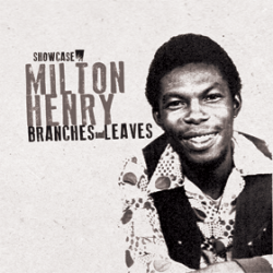 Milton Henry - Branches and...