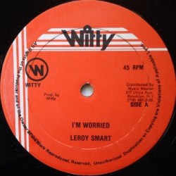 Leroy Smart - I'm Worried 12''