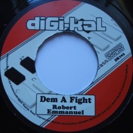 Robert Emmanuel - Dem a Fight 7''