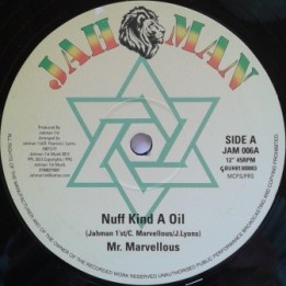 Mr Marvellous - Nuff Kind a Oil 12''