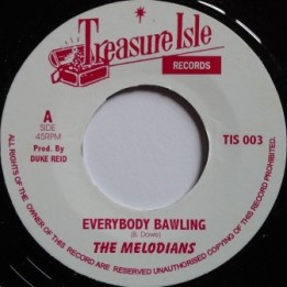 Melodians - Everybody Bawling / U Roy 7''