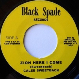 Caleb Sweetback - Zion Here I Come 7''