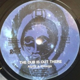 Alpha & Omega - The Dub is Out There 7''