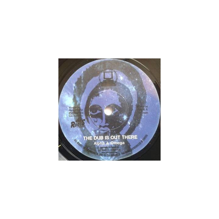 Alpha & Omega - The Dub is Out There 7''