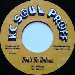 Kc White - Don't be Untrue 7''