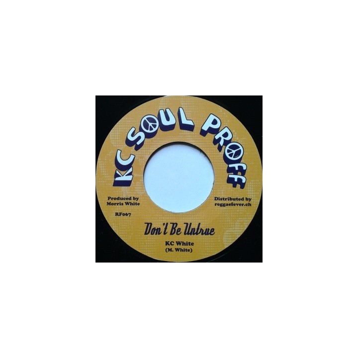Kc White - Don't be Untrue 7''