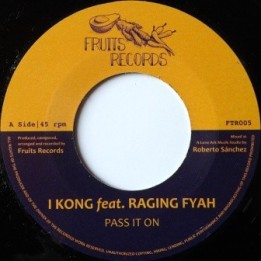 I Kong Feat. Raging Fyah&65279 - Pass it on 7''
