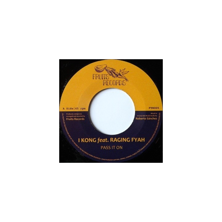 I Kong Feat. Raging Fyah - Pass it on 7''