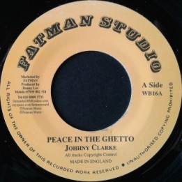Johnny Clarke - Peace In The Ghetto 7''