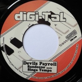 Sandeeno meets Singa Tempo - Devils Payroll 7''