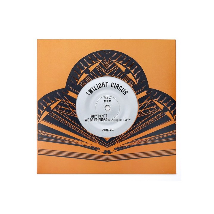 Twilight Circus ft. Big Youth - Why can't we be Friends 7''