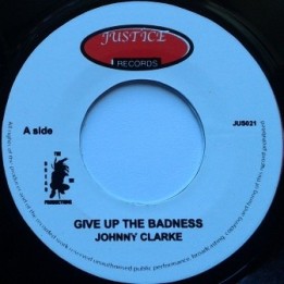 Johnny Clarke - Give up the Badness 7''
