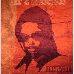 Danny Red - Red & Conscious LP
