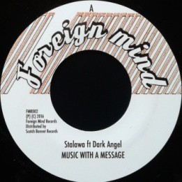 Stalawa Ft Dark Angel - Music With A Message 7''