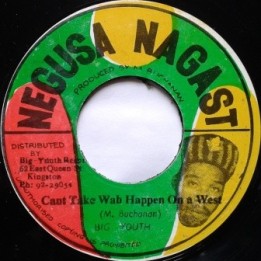 Big Youth - Can't Take Wah Happen On a West 7''