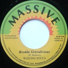 Wailing Souls - Bredda Gravalicious 7''