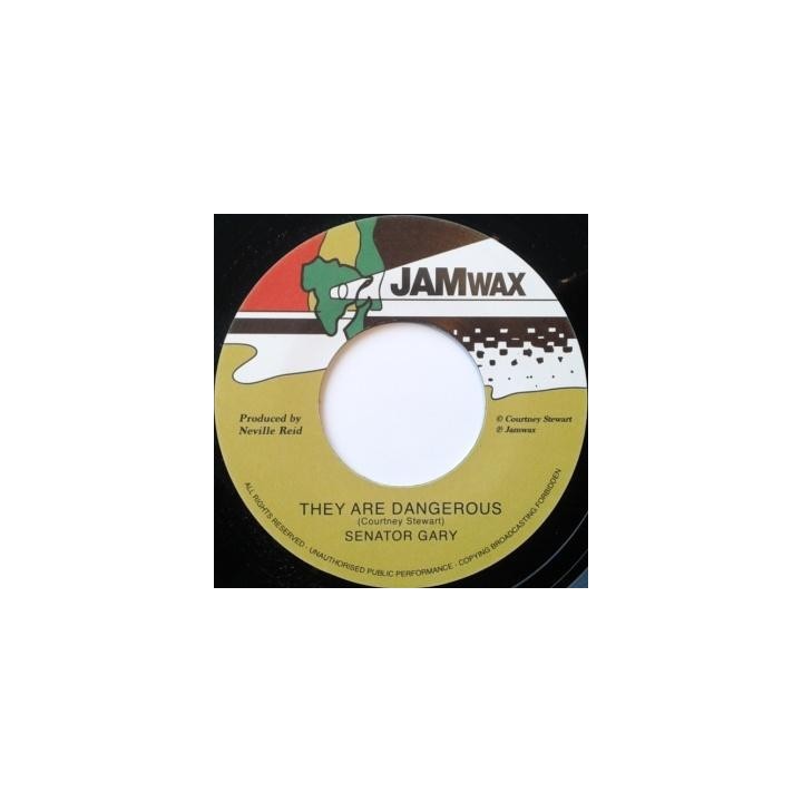 Senator Gary - They Are Dangerous 7''