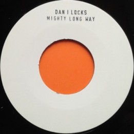 Dan I Locks - Mighty Long Way 7''
