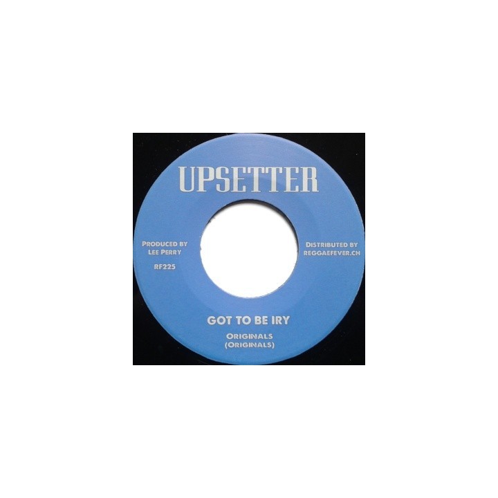Originals - Got to be Iry 7''