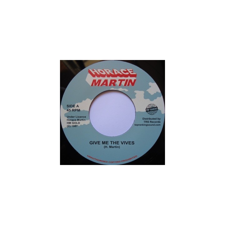 Horace Martin - Give me the Vives 7''