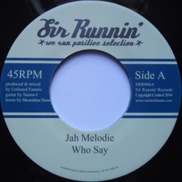 Jah Melodie - Who Say 7''