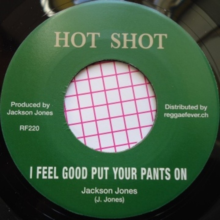 Jackson Jones - I Feel Good Put Your Pants On 7"