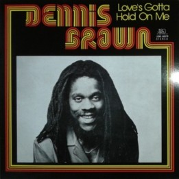 Dennis Brown - Love's Gotta Hold on Me LP