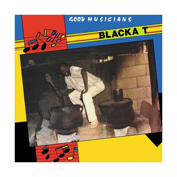 Blacka T - Good Musicians LP