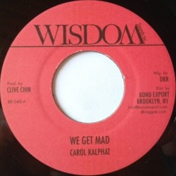 Carol Kalphat - We Get Mad 7"
