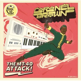 Coronel Brown - The MT-40 Attack ! 12"