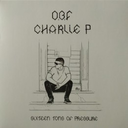 Charlie P - Sixteen Tons Of Pressure 7"