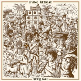 Spring Wata & The Rockers Disciples - Living Reggae LP