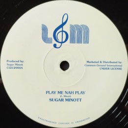 Sugar Minott - Play Me Nah Play 12"