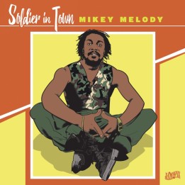 Mikey Melody - Soldier In Town 12"