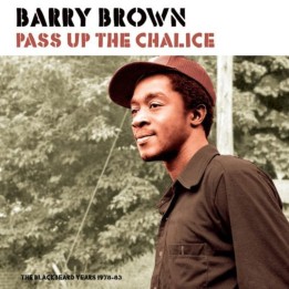 Barry Brown - Pass Up The Chalice LP