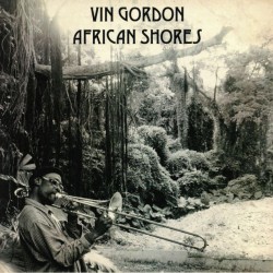 Vin Gordon - African Shores LP