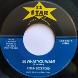 Keelin Beckford - Be What You want 7"