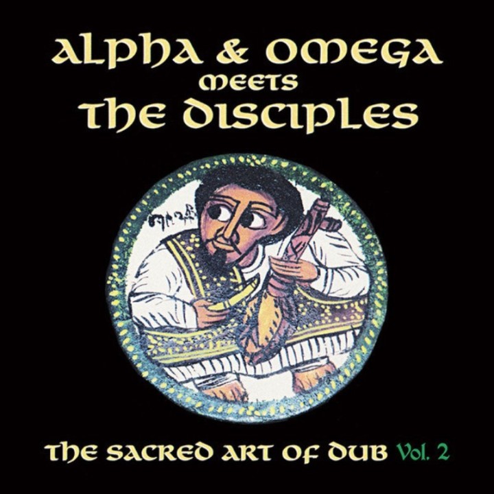 Alpha & Omega Meets The Disciples - The Sacred Art Of Dub Vol.2 LP