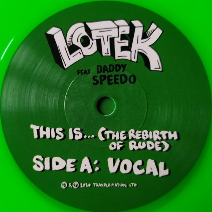 Lotek ft. Daddy Speedo - This Is ... (The Rebirth Of Rude) 7"