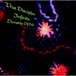 The Disciples - Infinite Density Of Dub LP
