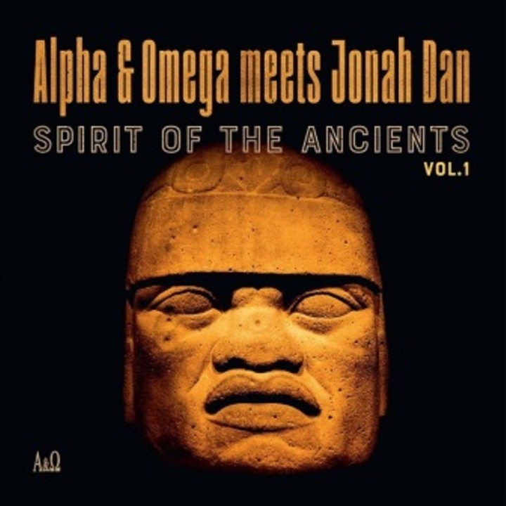 Alpha & Omega meets Jonah Dan - Spirit Of The Ancients Vol.1 LP