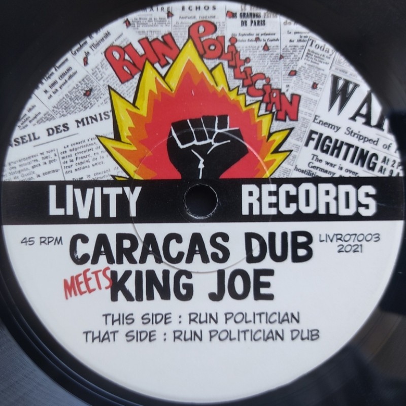 Caracas Dub meets King Joe - Run Politician 7"